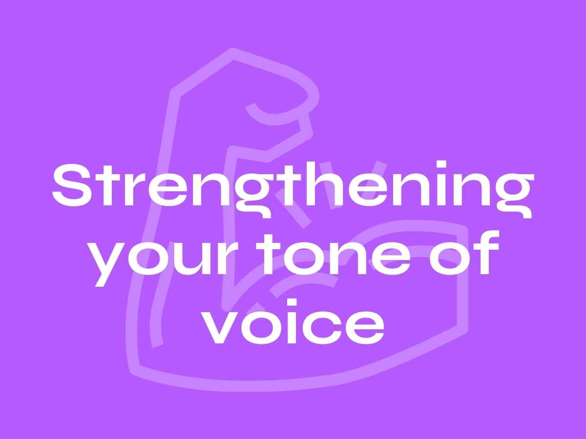 strengthening your tone of voice