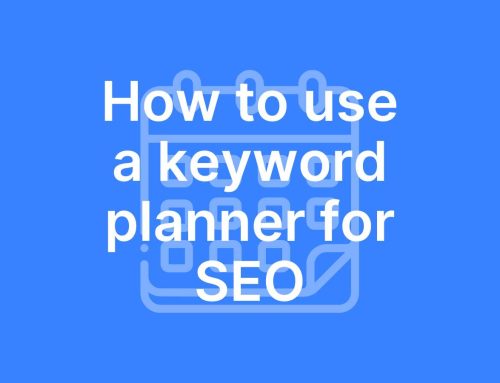 How to use a keyword planner for SEO